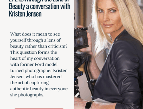 EP212:Through the Lens of Beauty a conversation with Kristen Jensen
