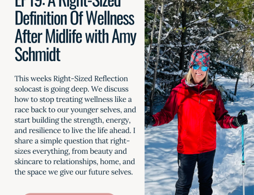 EP19: A Right-Sized Definition Of Wellness After Midlife with Amy Schmidt